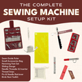 The Complete Sewing Machine Setup Kit - MadamSew